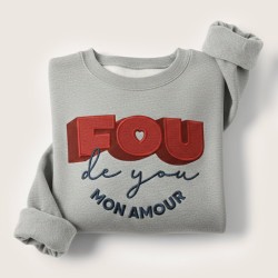Sweat Fou de You personnalisé