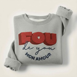 Sweat Fou de You personnalisé